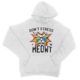 Don't Stress Meowt College Hoodie