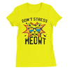 Don't Stress Meowt Womens Favourite T-Shirt